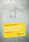 Wüsst ich Dinge leicht wie Luft