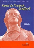 Kennst du Friedrich Schiller?