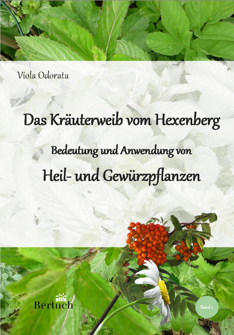 Das Kräuterweib vom Hexenberg, Band 1