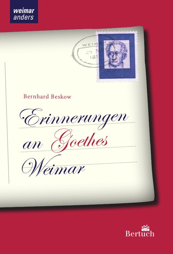 Erinnerungen an Goethes Weimar